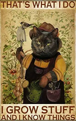 Gardener Black Cat That's What I Do I Grow Stuff and I Know Things Metal Sign 12x8 Garden