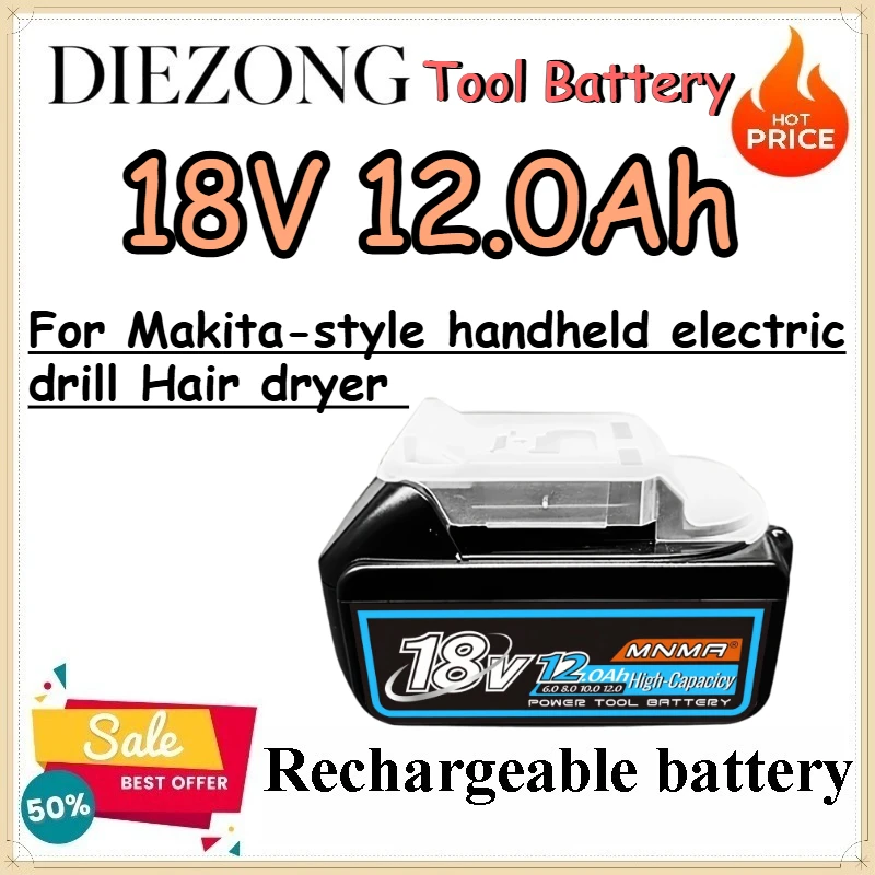 18V 12.0Ah Tool Battery for Makita-style handheld electric drill Hair dryer Replace charging Tool Lithium Battery