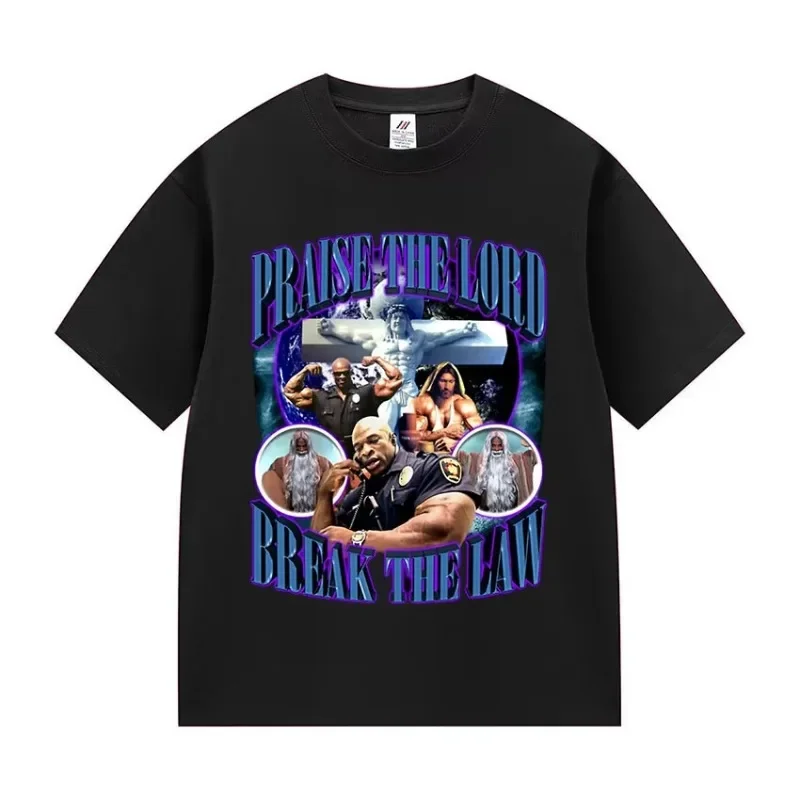 Fashion Praise The Lord Break The Law Ronnie Coleman Pump Cover Gym Funny Meme T Shirts Women Retro Short Sleeve T-shirt