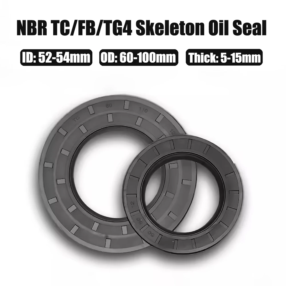 2Pcs ID 52-54mm Black NBR TC/FB/TG4 Skeleton Oil Seal OD 60-100mm Thick 5-15mm Nitrile Butadiene Rubber Gasket Sealing Rings