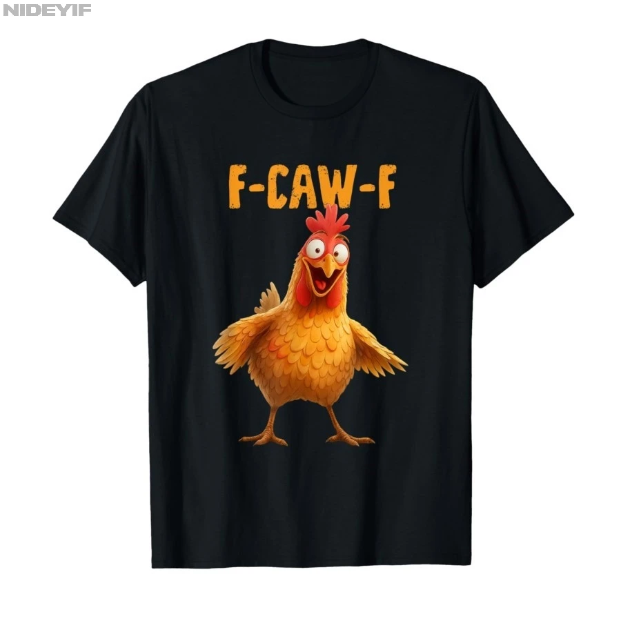F-Caw-F الدجاج مضحك الكبار الفكاهة الديك ميمي تي شيرت للرجال النساء القطن تي شيرت قصيرة الأكمام بلايز P430