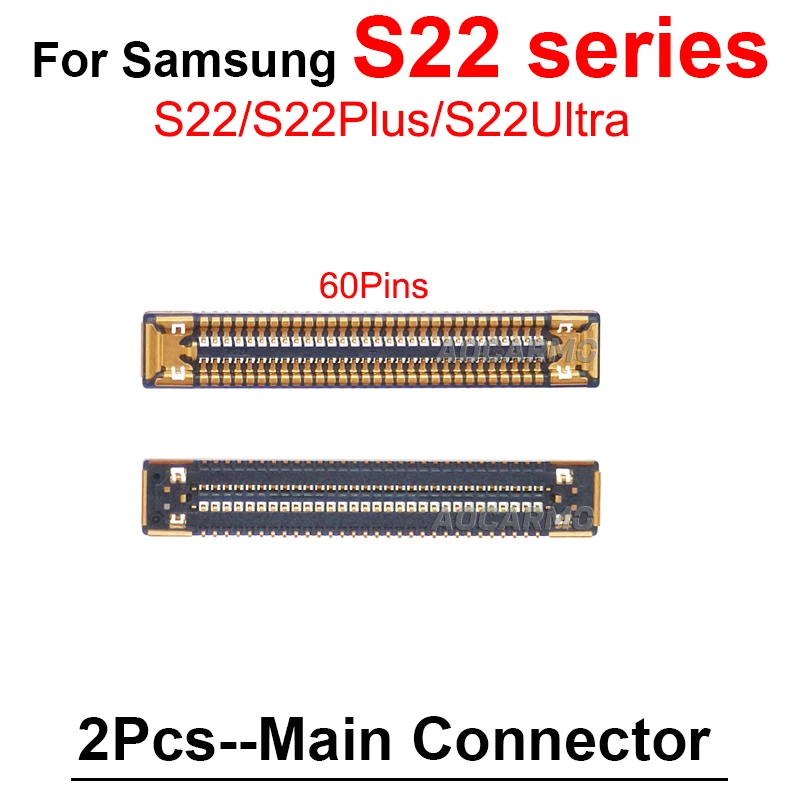 2Pcs/Lot 60Pins Main Board FPC Plug Connector For Samsung Galaxy S21 S22 Ultra S23 Plus S21+ S21FE S23Ultra Replacement Parts image 2
