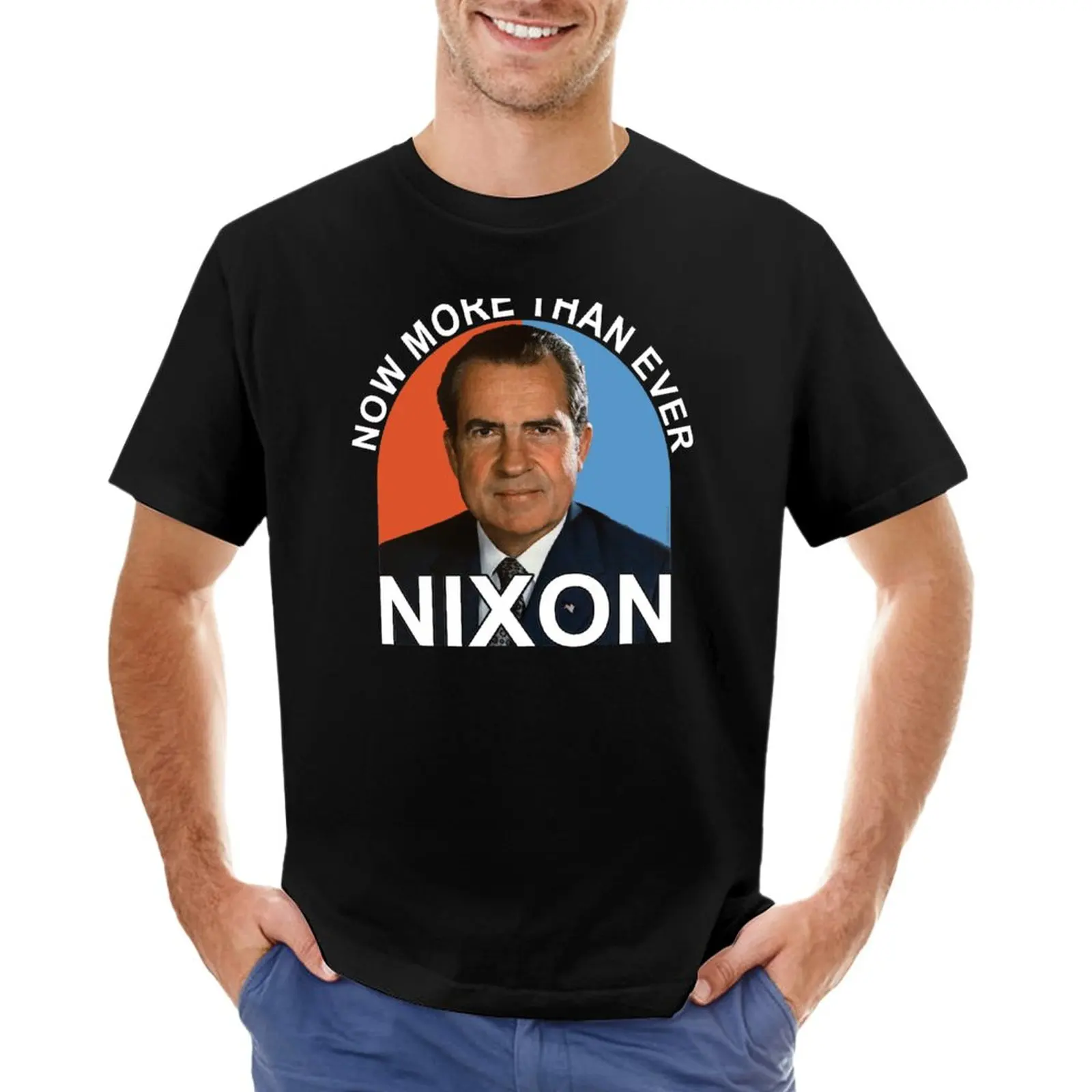 Now More Than Ever - President Richard Milhous Nixon T-Shirt Short sleeve tees summer tops blank t shirts mens funny t shirts