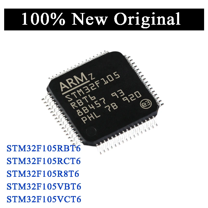 STM32F105RBT6 STM32F105RCT6 STM32F105R8T6 STM32F105VBT6 STM32F105VCT6 STM32F105 STM32 LQFP New original IC Chip In stock