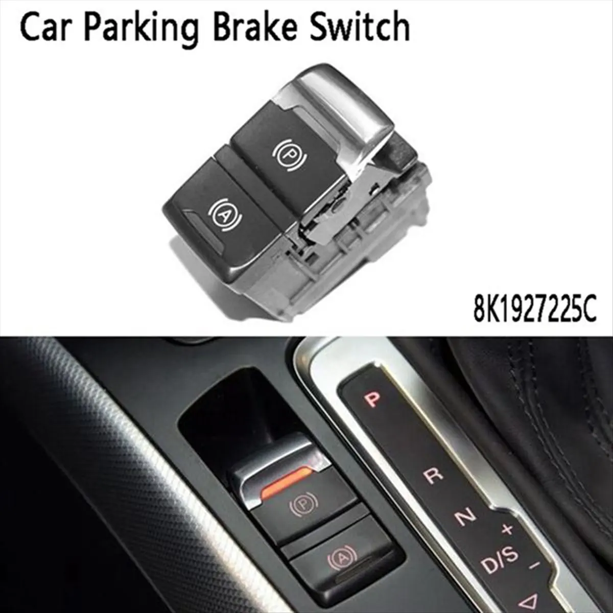 Super Sale Parking for Electronic Brake Switch Hand Button Car Brake Accessories 8K1927225C for Audi A6 C6 2013-2018