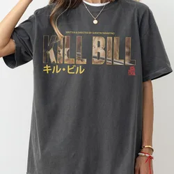 Kill Bill Movie Shirt Retro Quentin Tarantino Memorabilia Graphic Movie Poster T-Shirt Japanese Film Poster Text Oversized