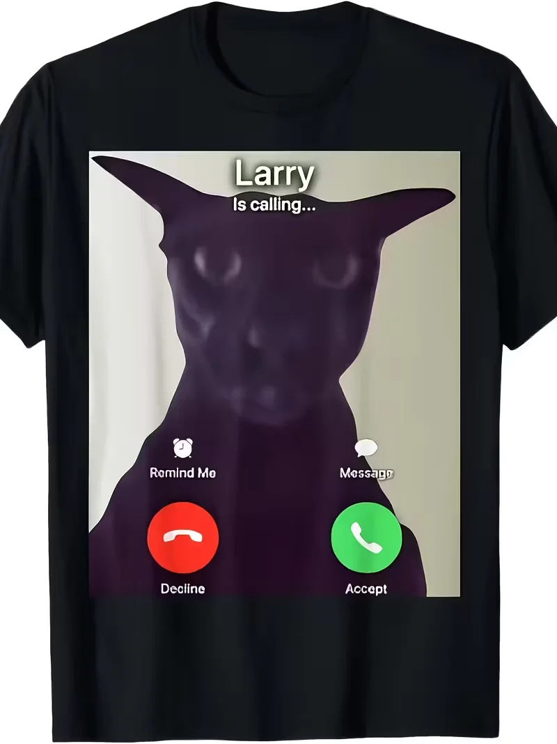 Funny Evil Larry Cat Is Calling Men's T Shirt Women Cotton Tee Oversize Summer Spring Novelty Streetwear Humor Cats Lovers Gifts