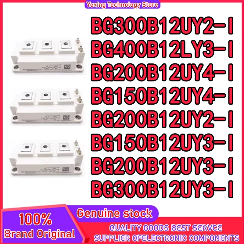 

BG150B12UY4-I BG200B12UY2-I BG200B12UY4-I BG150B12UY3-I BG200B12UY3-I BG300B12UY3-I BG300B12UY2-I BG400B12LY3-I MODULE in stock