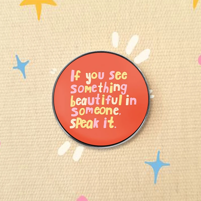 Motivating Self-Confidence Quotes UV Printing Pin Kindness Message Brooches Orange Typography Badge Gift for Women Men
