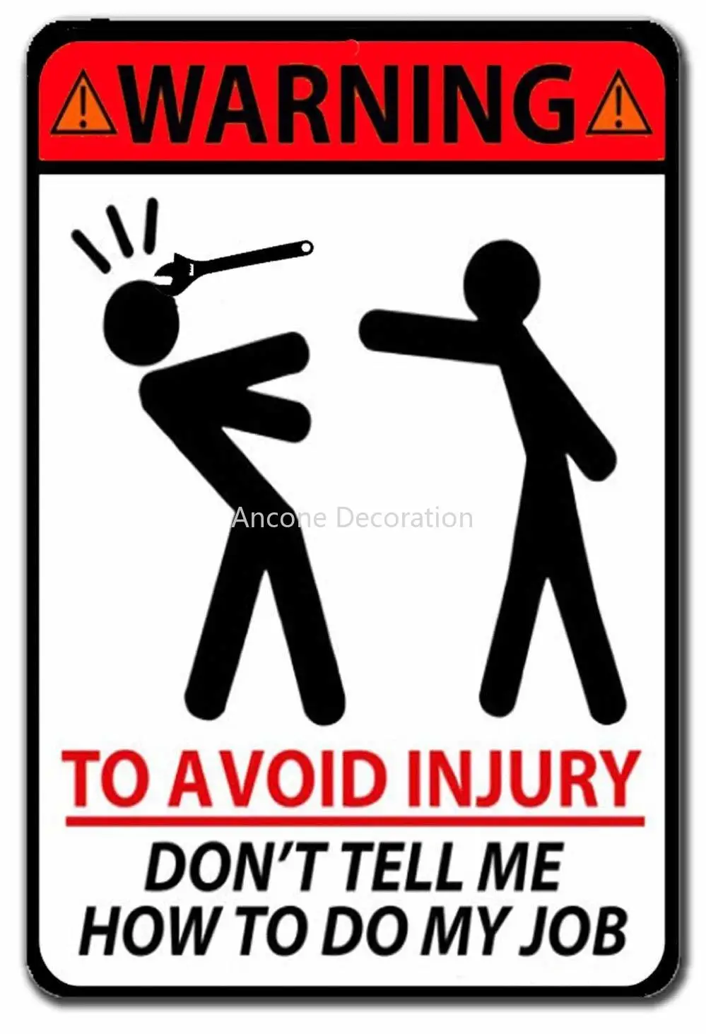 

Vintage Metal Tin Sign Warning to Avoid Injury Don't Tell Me How to Do My Job Funny Home Kitchen Bar Restaurant Wall Decor