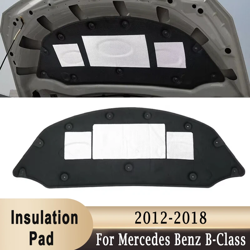 

Front Engine Hood Insulation Pad for Mercedes-Benz B-Class W246 B180 B200 2012-2018 Bonnet Heat Noise Reduction Foam Mat