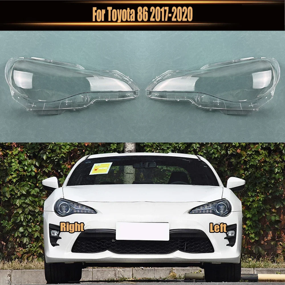 For Toyota 86 2017-2020 Front Headlight Shell Lamp Shade Transparent Headlamp Cover Plexiglass Replace Original Lens