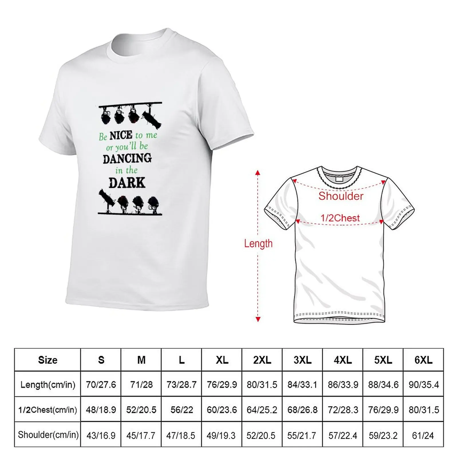 Be Nice - or you'll be dancing in the dark (Lighting Engineer) T-Shirt Quick Dry Travel T-Shirt