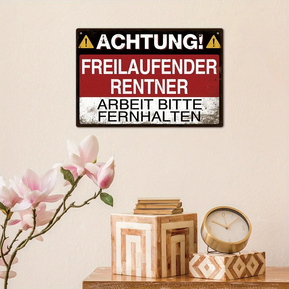 Putuo Decoration 1 Piece German Vintage Metal Tin Sign, Attention! Retired Personnel Are Free to Move Around at Work, Please Maintain Distance, Home Farmhouse Living Room Deck Terrace Porch, Gift