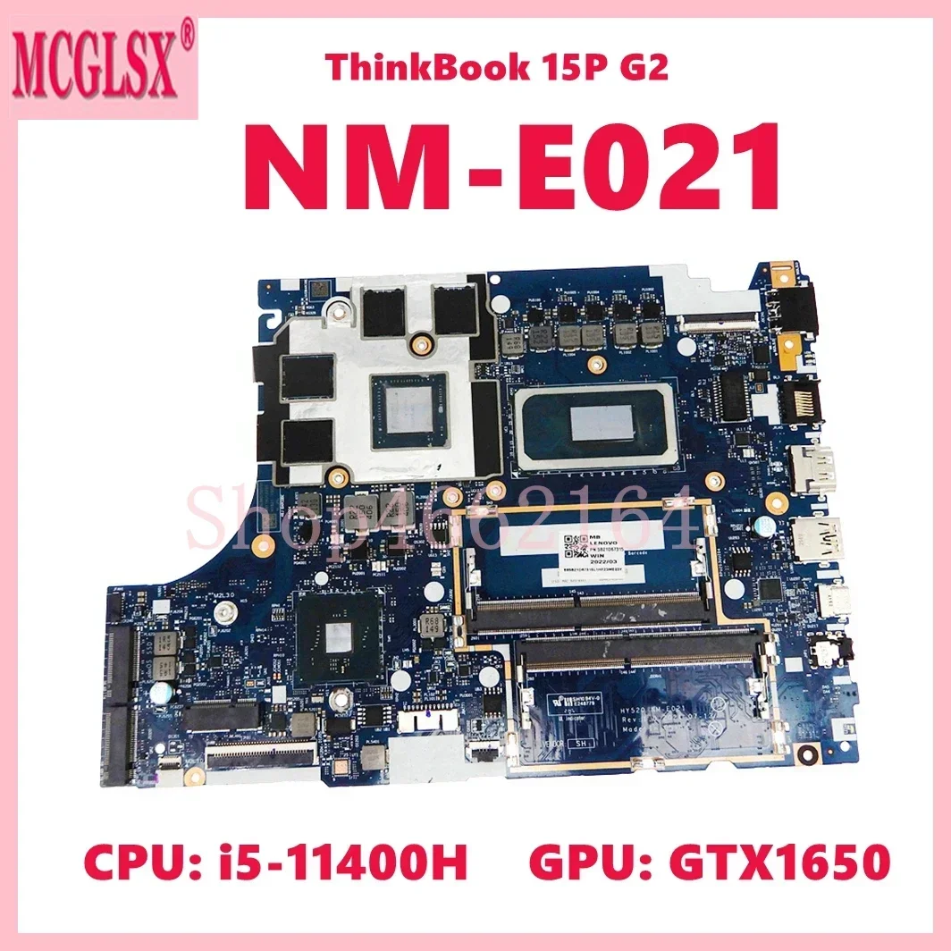 NM-E021 with i5-11400H CPU GTX1650-V4G GPU Mainboard For Lenovo ThinkBook 15P G2 Laptop Motherboard 100% Tested OK