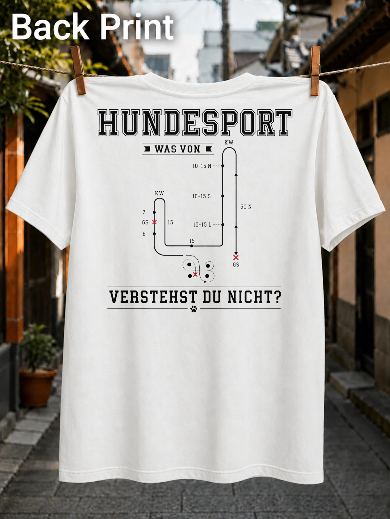 German Hundesport Was Verstehst Du Nicht? Dog Sport Course Diagram Arrows and Paw Print Technical  Unisex All T-Shirt