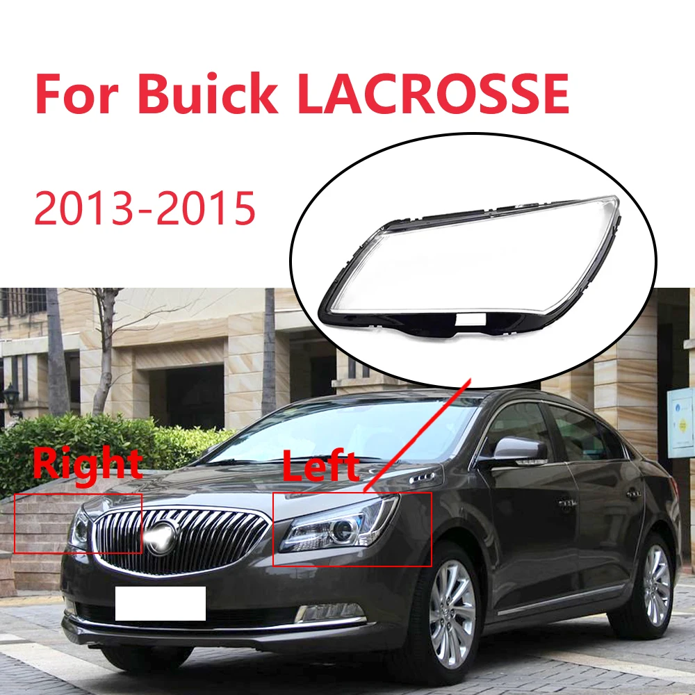 

For Buick LACROSSE 2013-2015 Headlight Lens Cover Transparent Lampshade Shell Led Car Front Headlamp Shell Car Accessories