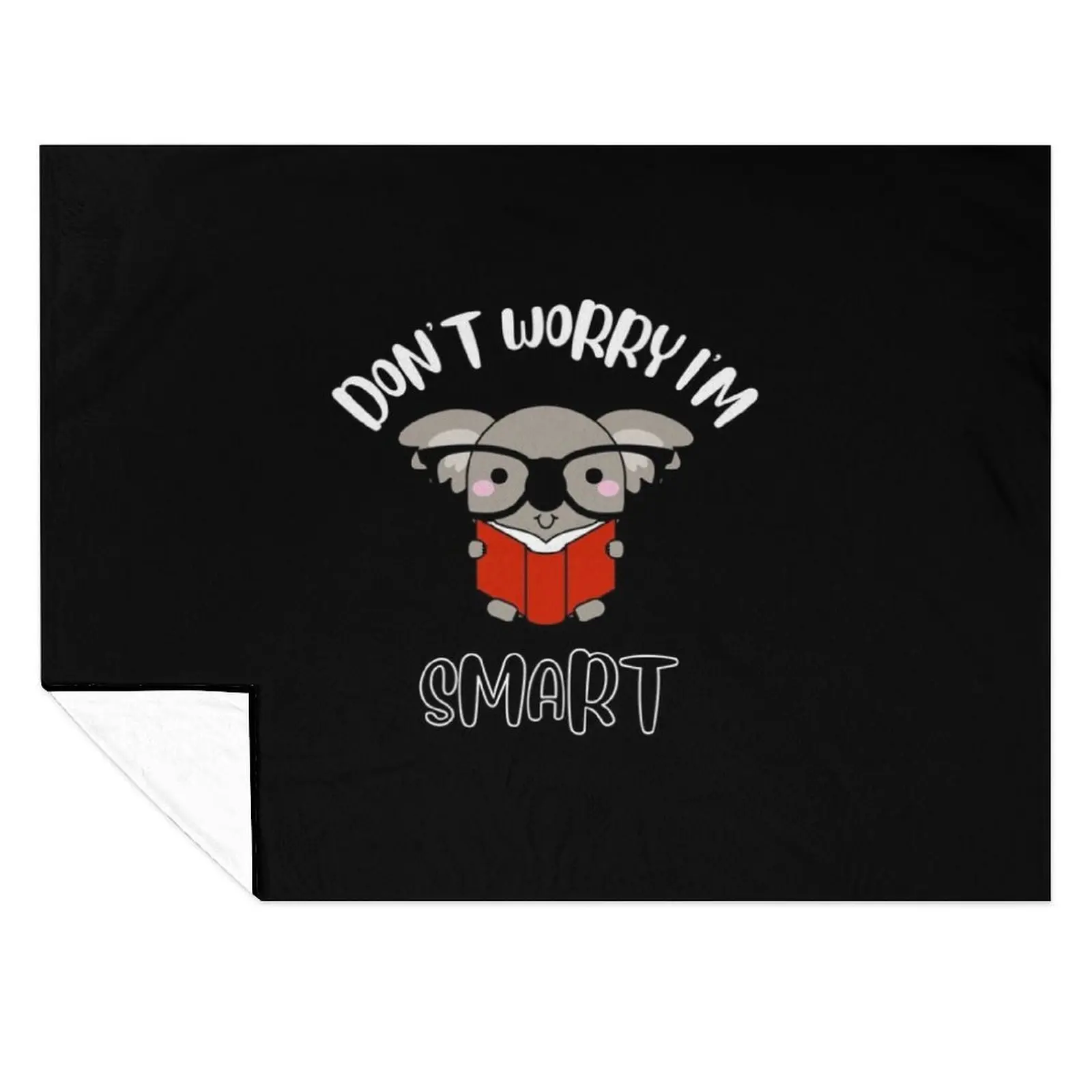 

Don't Worry I'm Smart Throw Blanket Thermal for sofa Furry Flannel Fabric Blankets