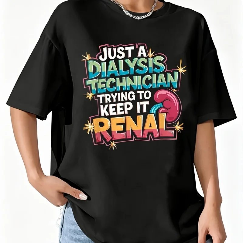 Funny Dialysis Technician Women's T-Shirt 100% Cotton Fun Print Short Sleeve Top Casual Round Neck Tee S-5Xl