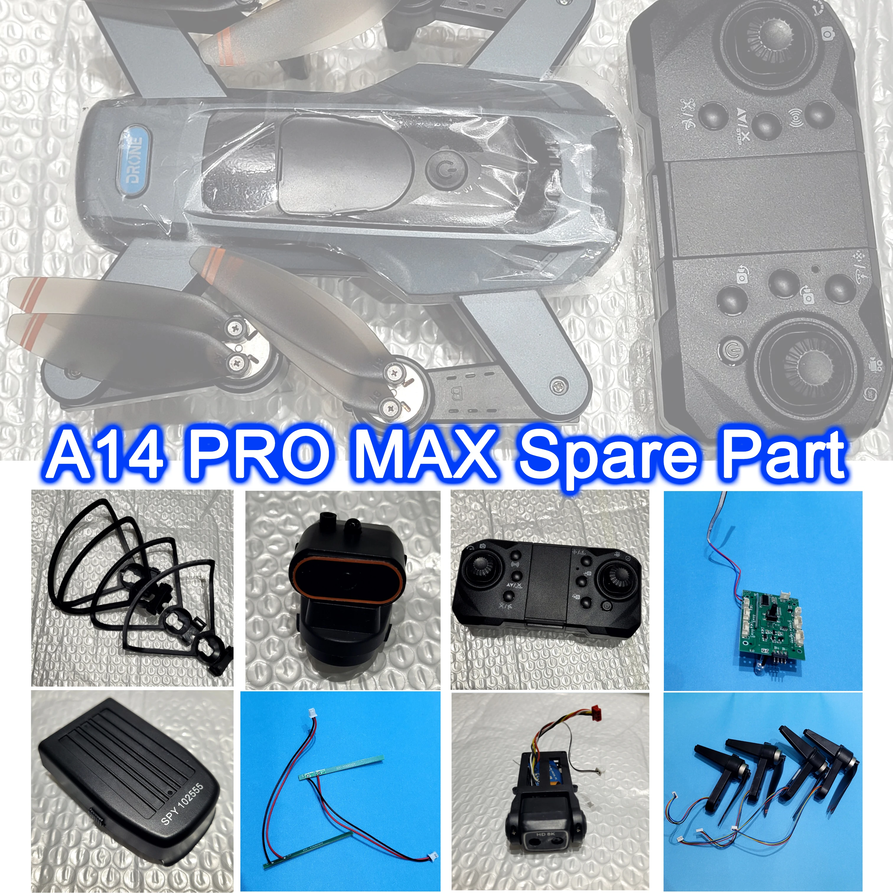 A14 PRO MAX Drone No-GPS RC Quadcopter Spare Part A14PRO MAX 8K Camera / Receiver / Controller / Obstacle Avoidance / Guard etc.