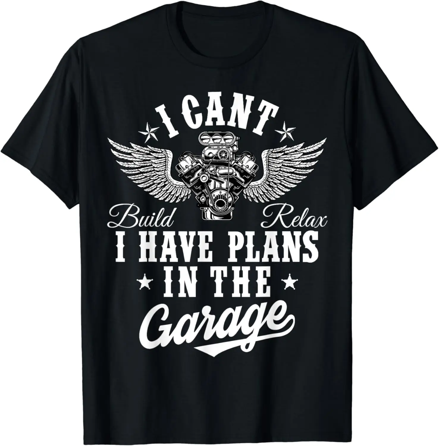 

I Cant I Have Plans In The Garage Fathers Day Car Mechanics T-Shirt