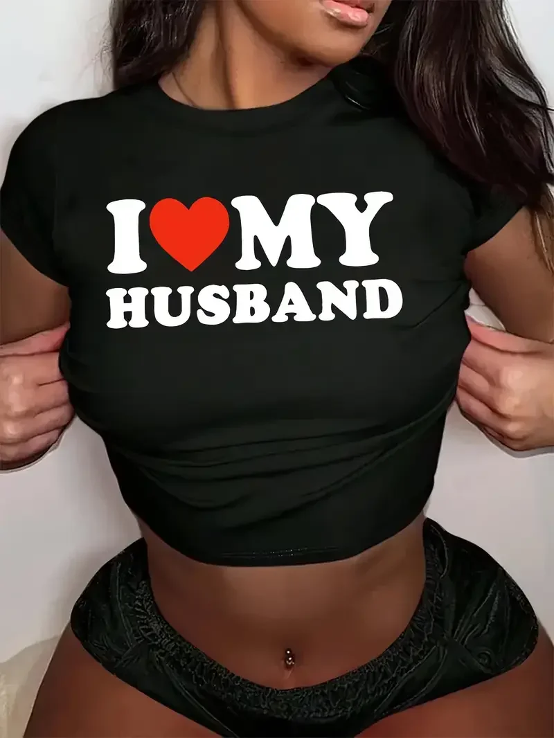Camiseta corta con cuello redondo para mujer, ropa recortada con estampado de I Love My Husband, primavera y verano