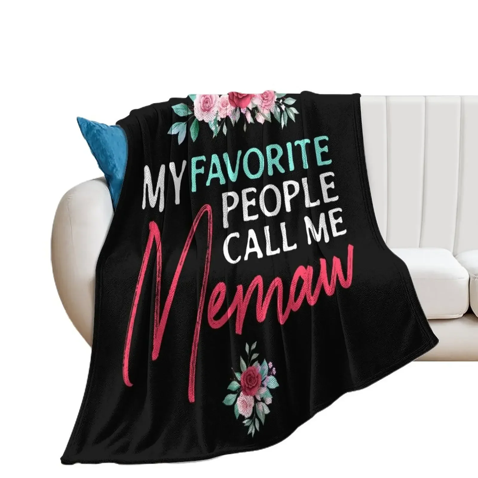 my favorite people call me memaw thanksgiving gift Throw Blanket Furry funny gift anime Blankets