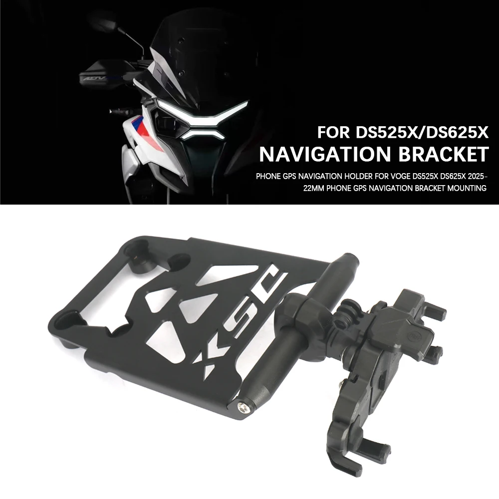 

Motorcycle Accessories Phone GPS Navigation Holder For VOGE DS525X DS625X 2025- 22MM GPS Navigation Bracket Mounting ﻿