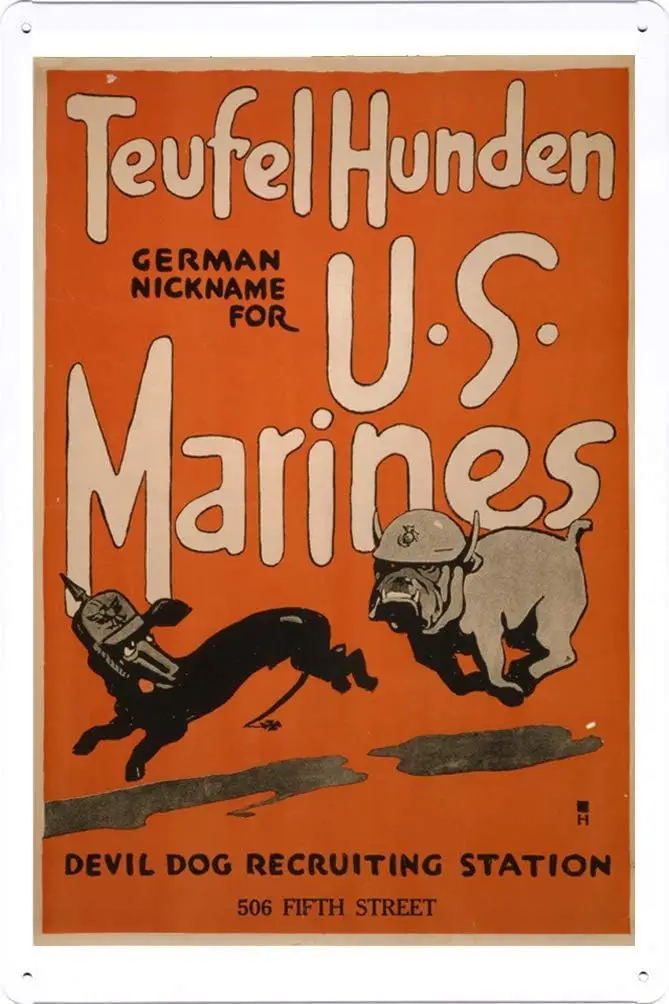 World War I One Tin Sign Metal Poster (Reproduction) of Teufel Hunden, German Nickname for U.S. Marines Devil Dog Recruiting Sta