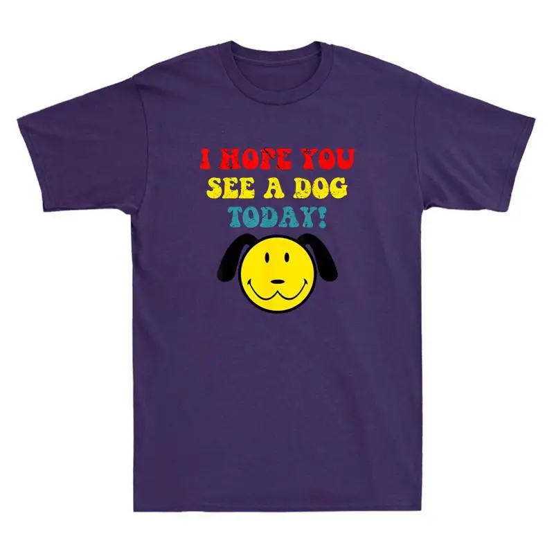 T-shirt Vintage pour hommes, j'espère que vous voir un chien aujourd'hui, citation drôle de mème