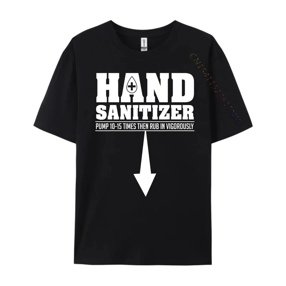 Hand Sanitizer Funny Sarcastic Adult Humor Dirty Jokes Graphic T Shirts Women Anime T Shirts Happy S Men's T-Shirts Lovers Day