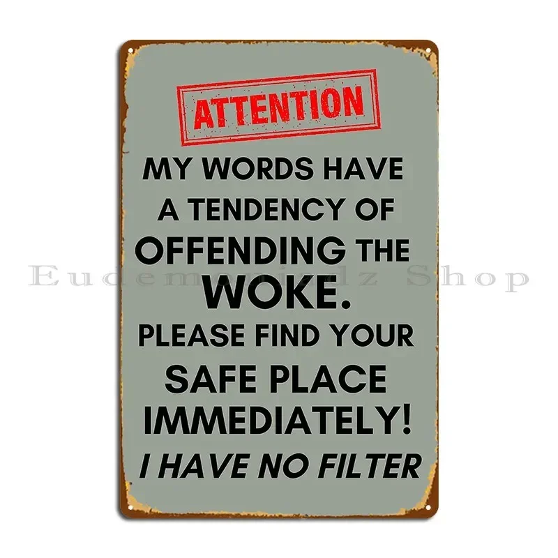 Facts Over Feelings I Have No Filter Offending The Woke Political Metal Signs Cinema Garage Bar Printed Bar Tin Sign Poster