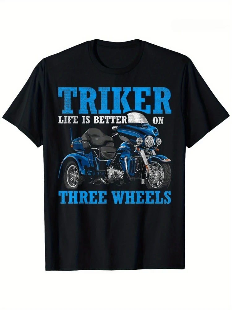 

Life Is Better On Three Wheels-Motorcycle Trike design-100% cotton summer casual O-neck short sleeve printed men's T-shirt.