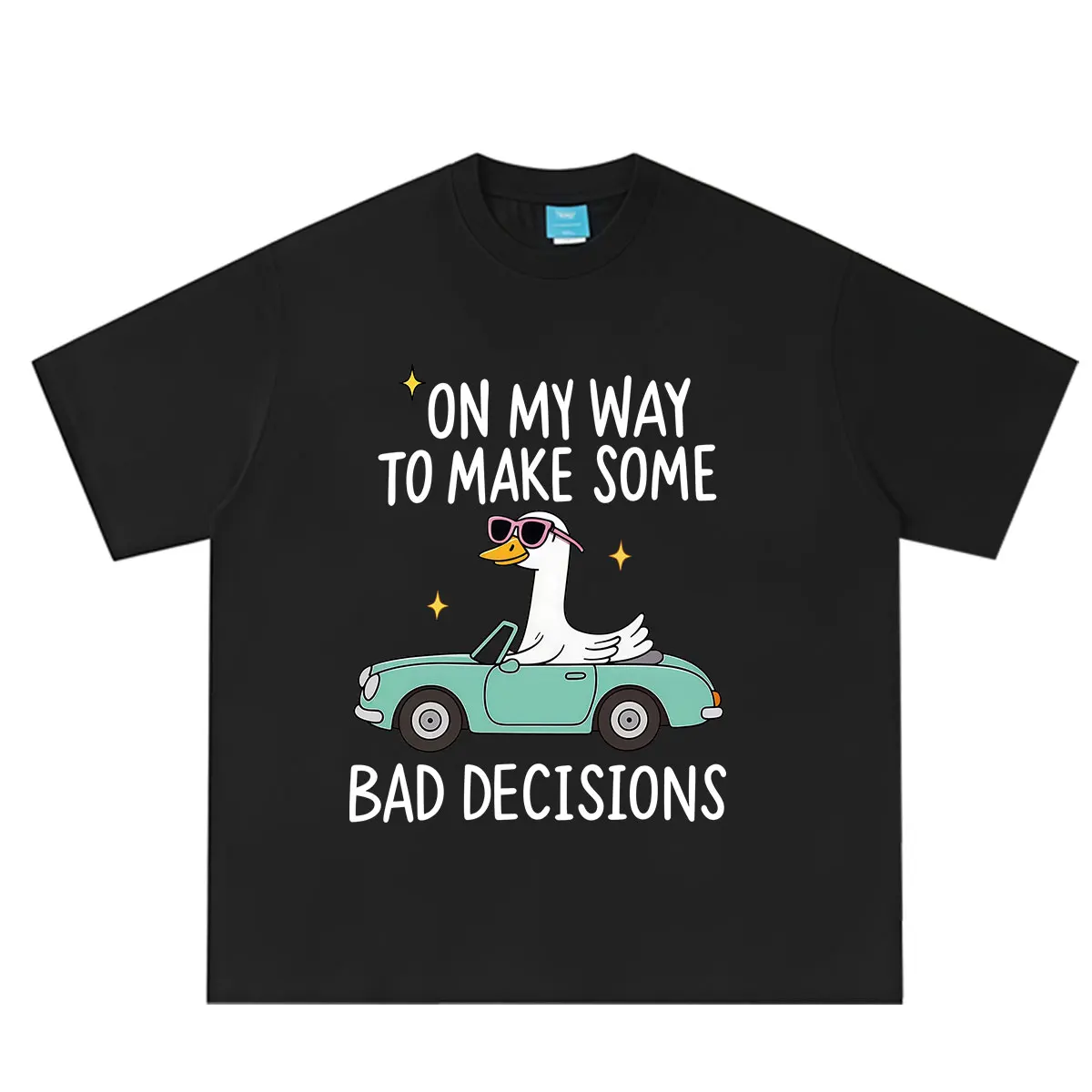 Funny Silly Goose on My Way To Make Bad Decisions Meme T Shirt Men Women Fashion Short-sleeved Casual Cotton Loose T-shirts