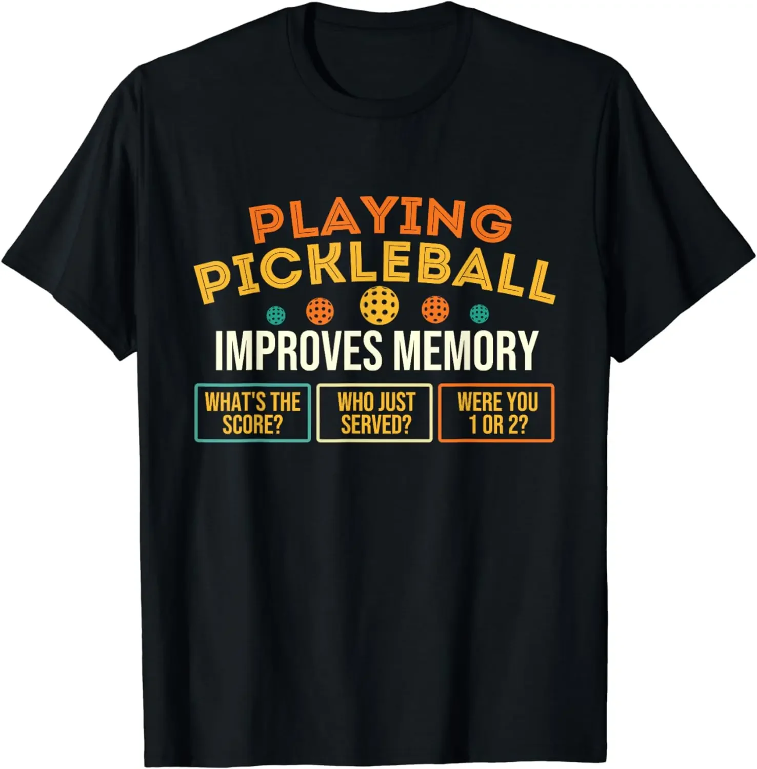 Playing Pickleball Improves Memory - Casual Sports Clothing  Streetwear  Men Clothing  Ropa Hombre  Pickleballers T-Shirt tops