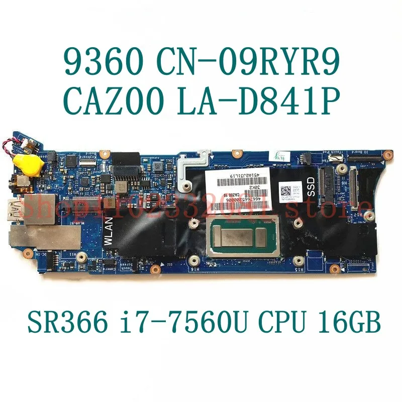 CN-09RYR9 09RYR9 9RYR9 With i7-7560U CPU New Mainboard For Dell XPS 13 9360 Laptop Motherboard CAZ00 LA-D841P 16GB 100% Working