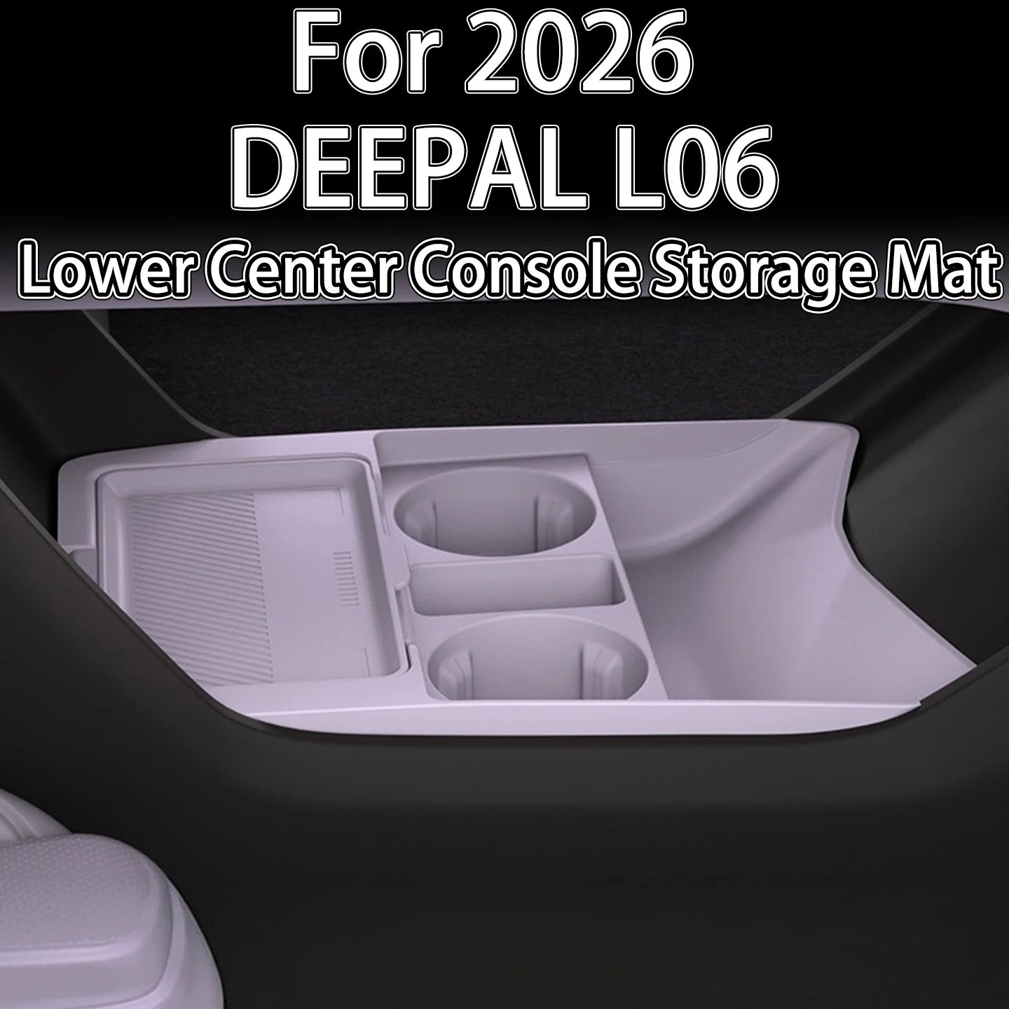 For 2026 DEEPAL L06 Center Console Storage Box Anti-Rattle Shockproof car accessories Dustproof Easy to Clean