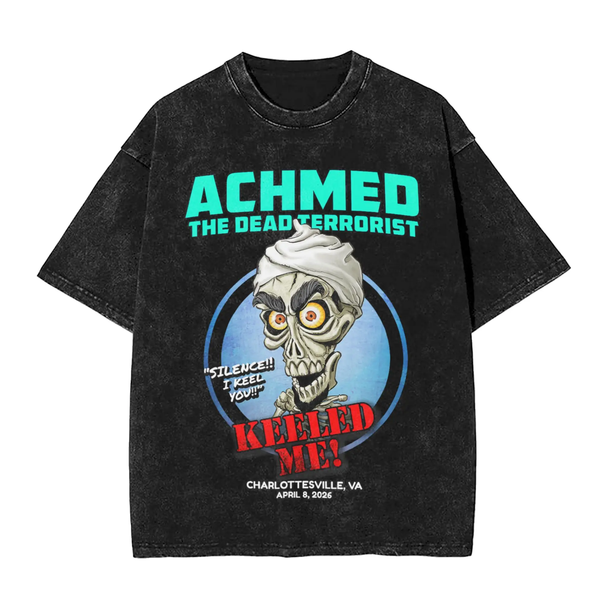 Men's Achmed The Dead Terrorist Charlottesville VA (2026) T Shirts  Tees Summer Streetwear Short Sleeve T Shirt O-Neck Wholesale