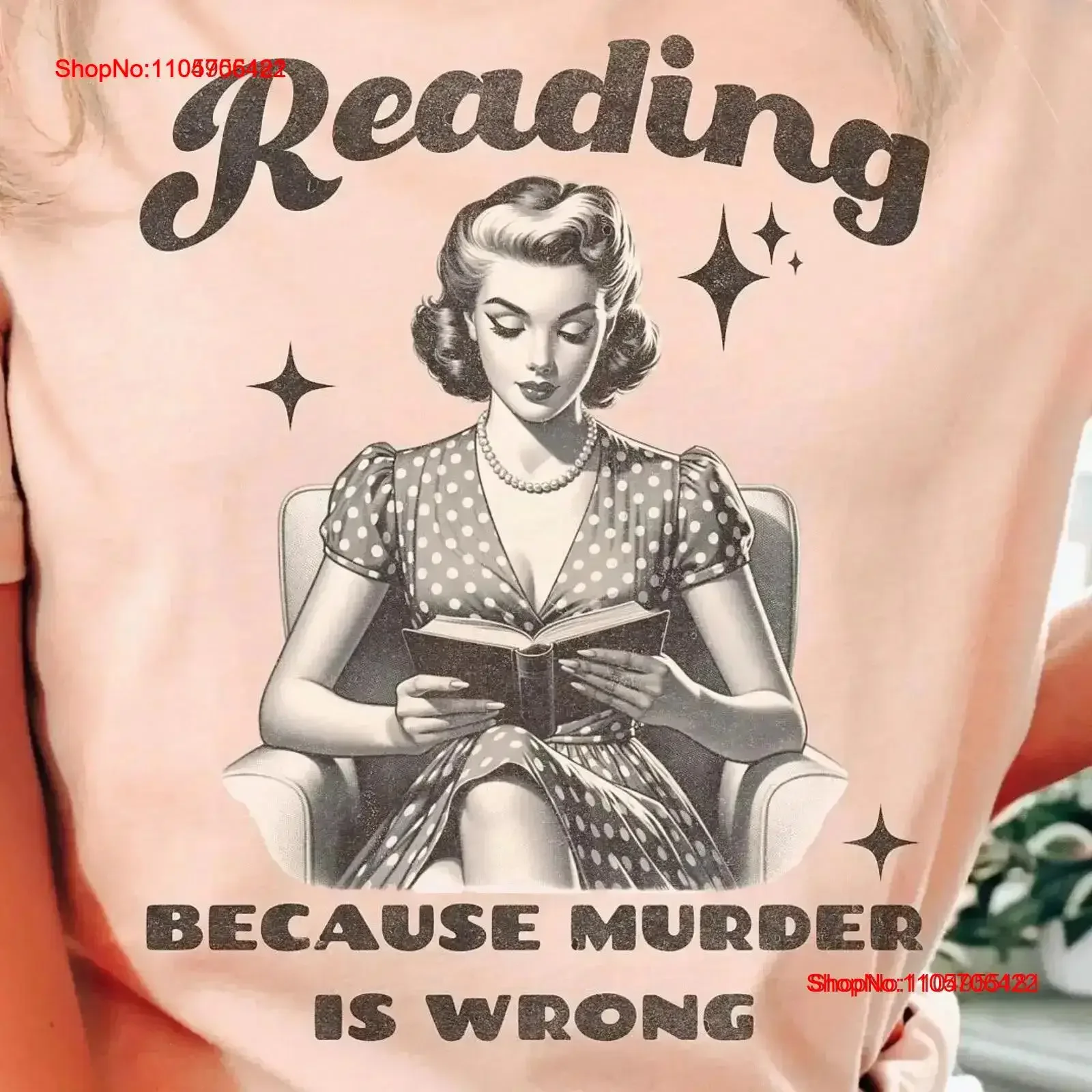 Reading Because Murder Is Wrong T Shirt Funny for Book Lovers Bookish Friend vintage Washed Stretched Stylish Versatile
