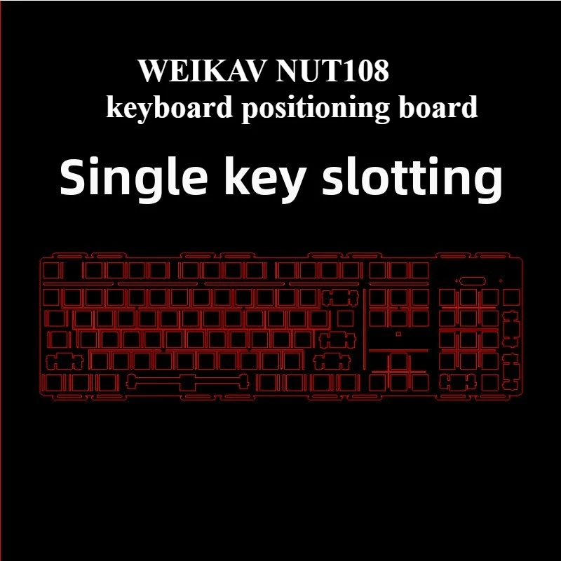 WEIKAV NUT108 Keyboard Positioning Board Customized PC POM PP FR4 CF PEI Alu Brass Plate for Mechanical Keyboard Accessories