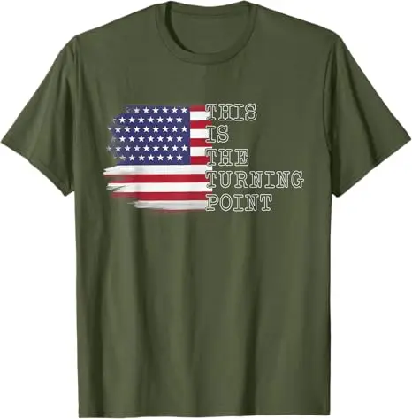 This Is The Turning Point Tee USA Flag for Men Women Teens T-Shirt American Flag US Pride Apparel Novelty Gift Freedom Tee Tops