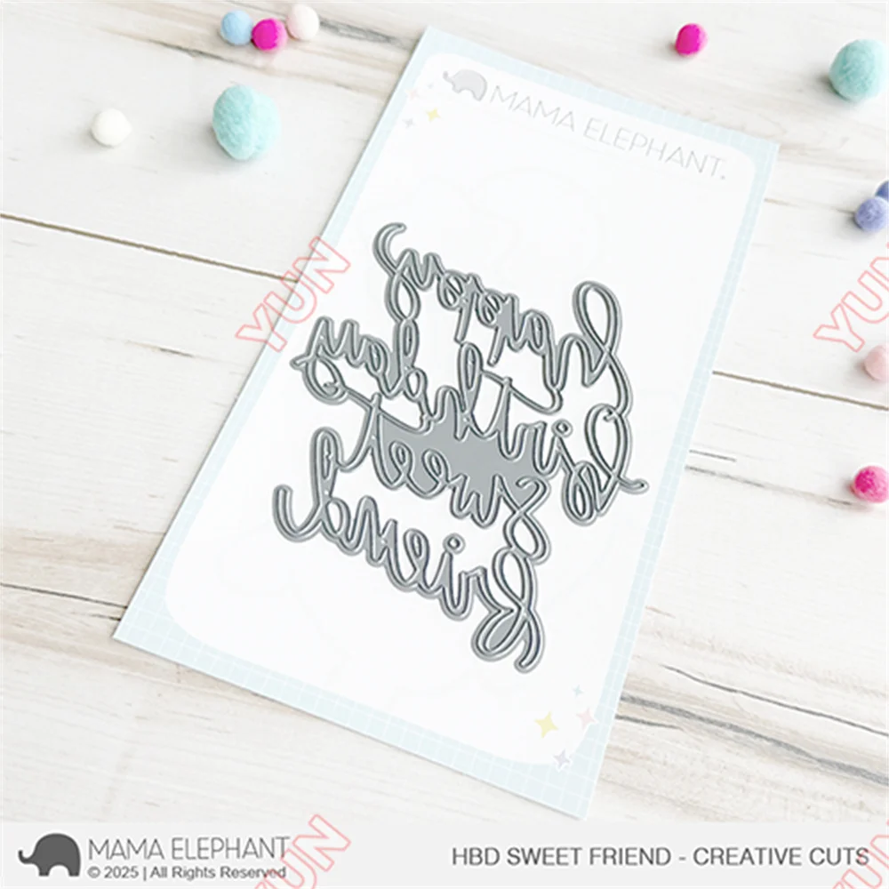 

2025 New Metal Cutting Dies Hbd Sweet Friend Die for Scrapbooking Decoration Embossing Template DIY Greeting Card Handmade Mold