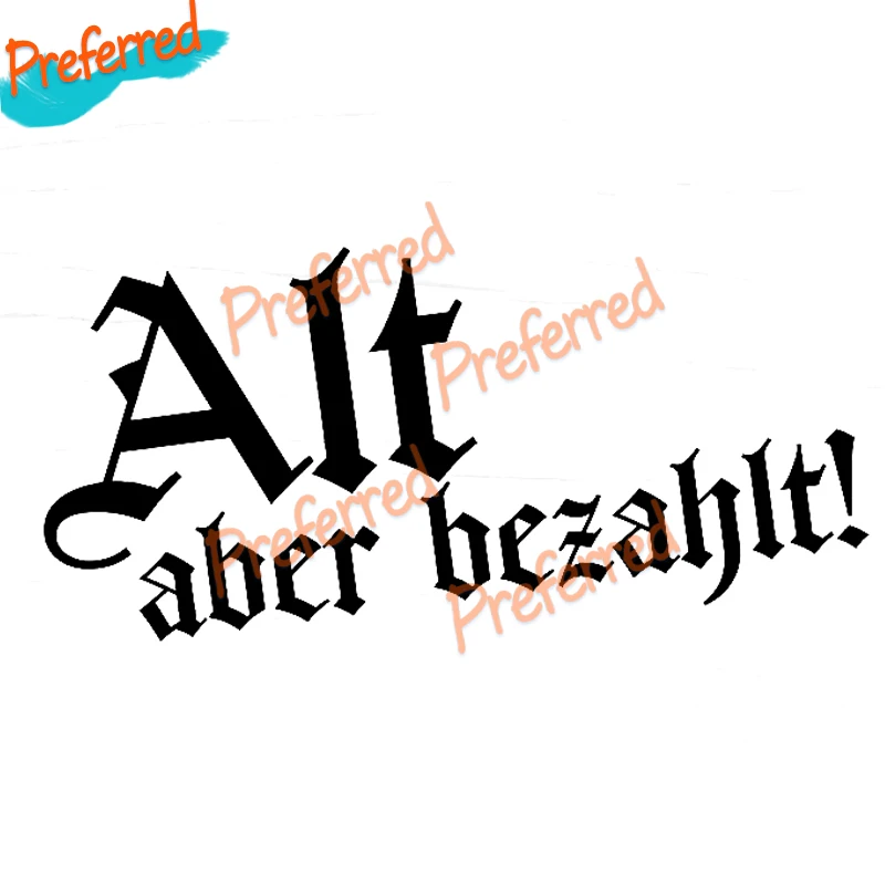 

1x Aufkleber Alt aber bezahlt Auto Sticker Tuning JDM Decal Bike Motorrad LKW Fun