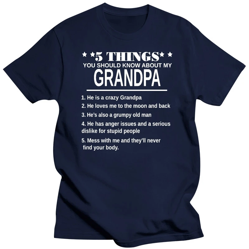 Men Funny T Shirt Fashion tshirt 5 Things You Should Know About My Grandpa He Is A Crazy Grandpa Women t-shirt