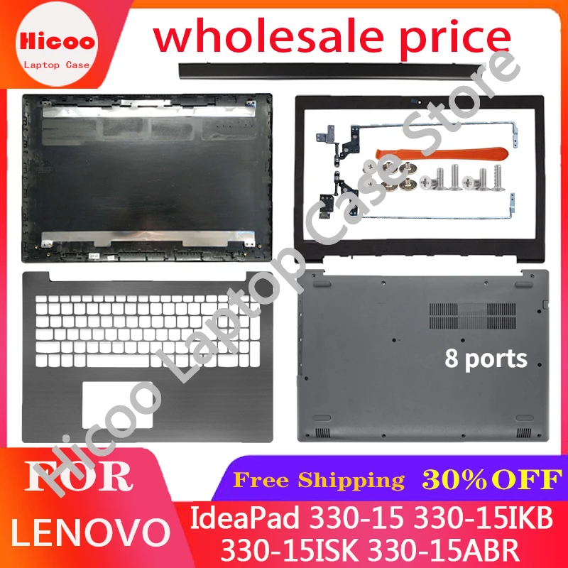 

NEW For Lenovo IdeaPad 330-15 330-15IKB 330-15ISK 330-15ABR Laptop LCD Back Cover/Front bezel/Hinges/Palmrest/Bottom Case Black