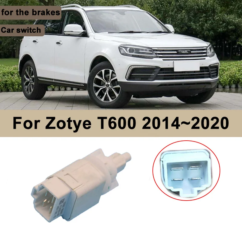 For Zotye T600 2014~2020 2017 2018 Car Brake Light Switch Stop Parking Lamp Reverse Pedal Sensitive Button Atuo Part Accessories