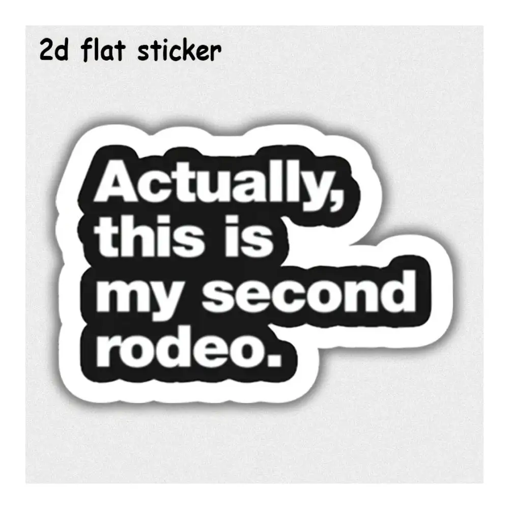 My Second Rodeo Decal For Laptops, Cars, Motorcycles, Water Bottles & Smooth Surfaces