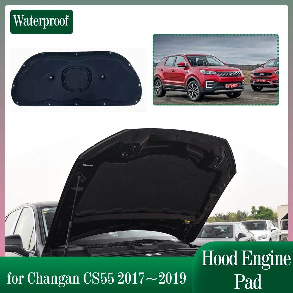 

Коврик для изоляции двигателя капота автомобиля для Changan CS55 2017~2019 2018, звукоизоляционный коврик, теплоизоляционный хлопковый коврик, подкладка, аксессуары для автомобильных деталей