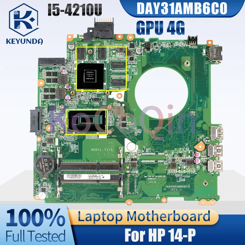 For HP 14-P Notebook Motherboard DAY31AMB6C0 I5-4210U N15P-GT-A2 4G 781102-501 DDR3 Notebook Mainboard Full Test