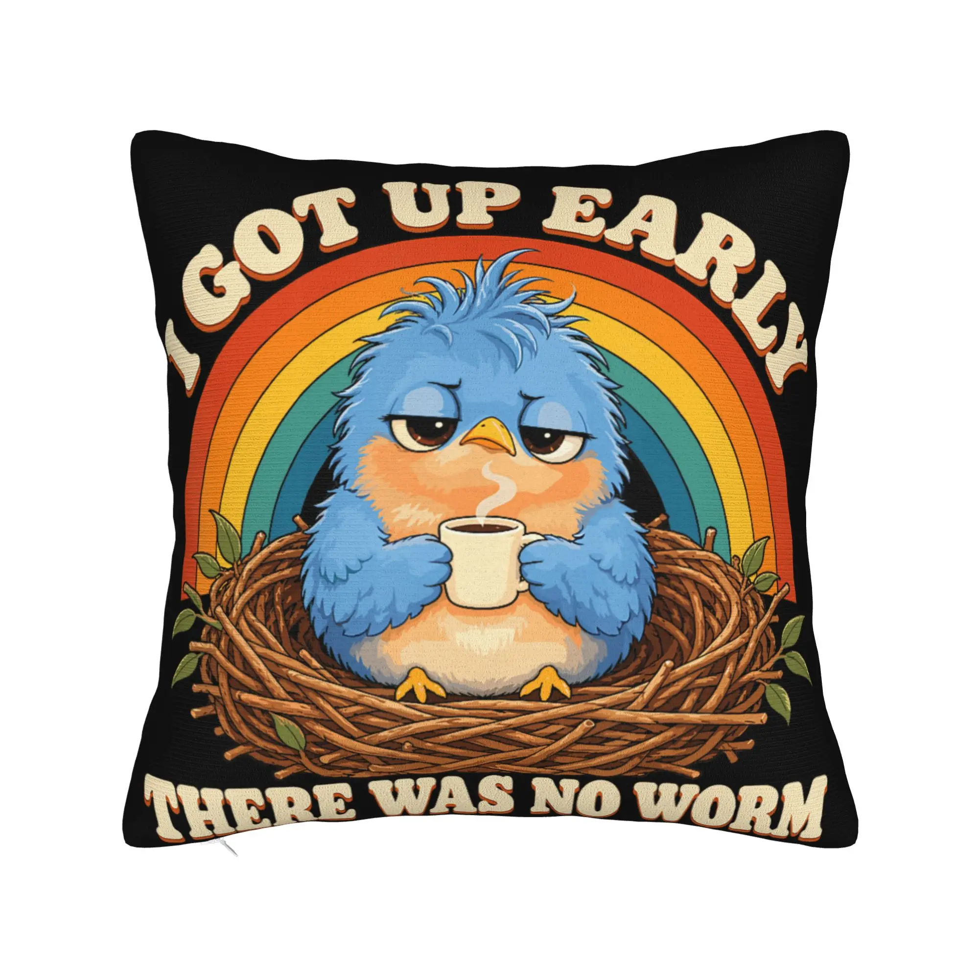 I Got Up Early There was No Worm Bird Coffee Pillow Case  Soft Pillow Cover For Sofa Home Decor Cute Funny Pillowcases